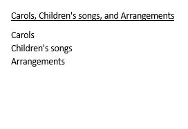 Carols, Childrens Songs, and Arrangements